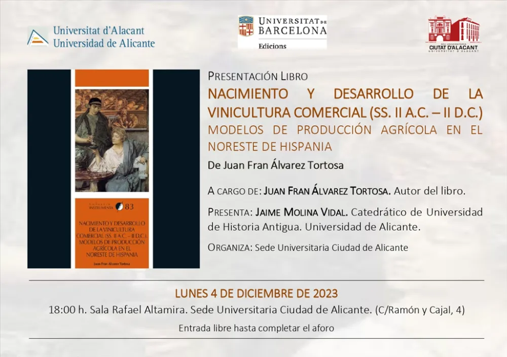 Presentación del libro Nacimiento y desarrollo de la vinicultura comercial (ss. II a.C. II d.C.). Modelos de producción agrícola en el noreste de 