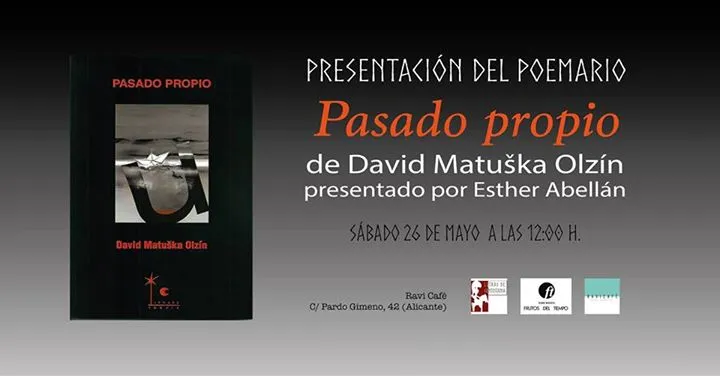 Presentación del poemario Pasado propio de David Matuška Olzín