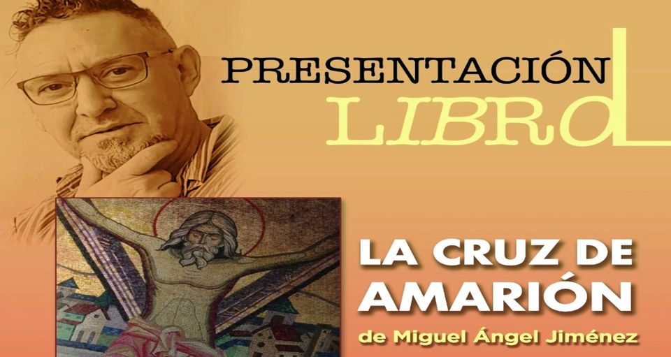 Presentación Libro LA CRUZ DE AMARIÓN de Miguel Ángel Jiménez