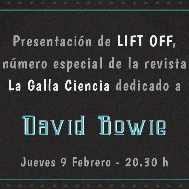 Presentación Lift Off, Especial de la Galla Ciencia: Bowie