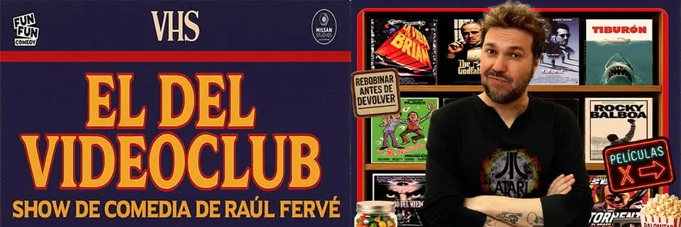 Raúl Fervé "El del videoclub " ► Monólogos en el Cine