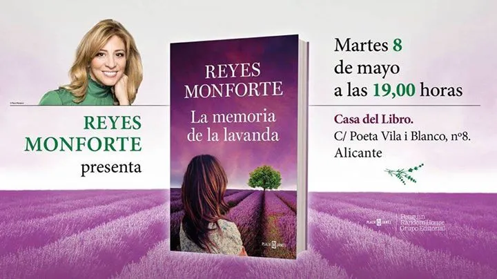 Reyes Monforte presenta en Alicante "La memoria de la lavanda"
