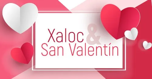 San Valentín en Xaloc