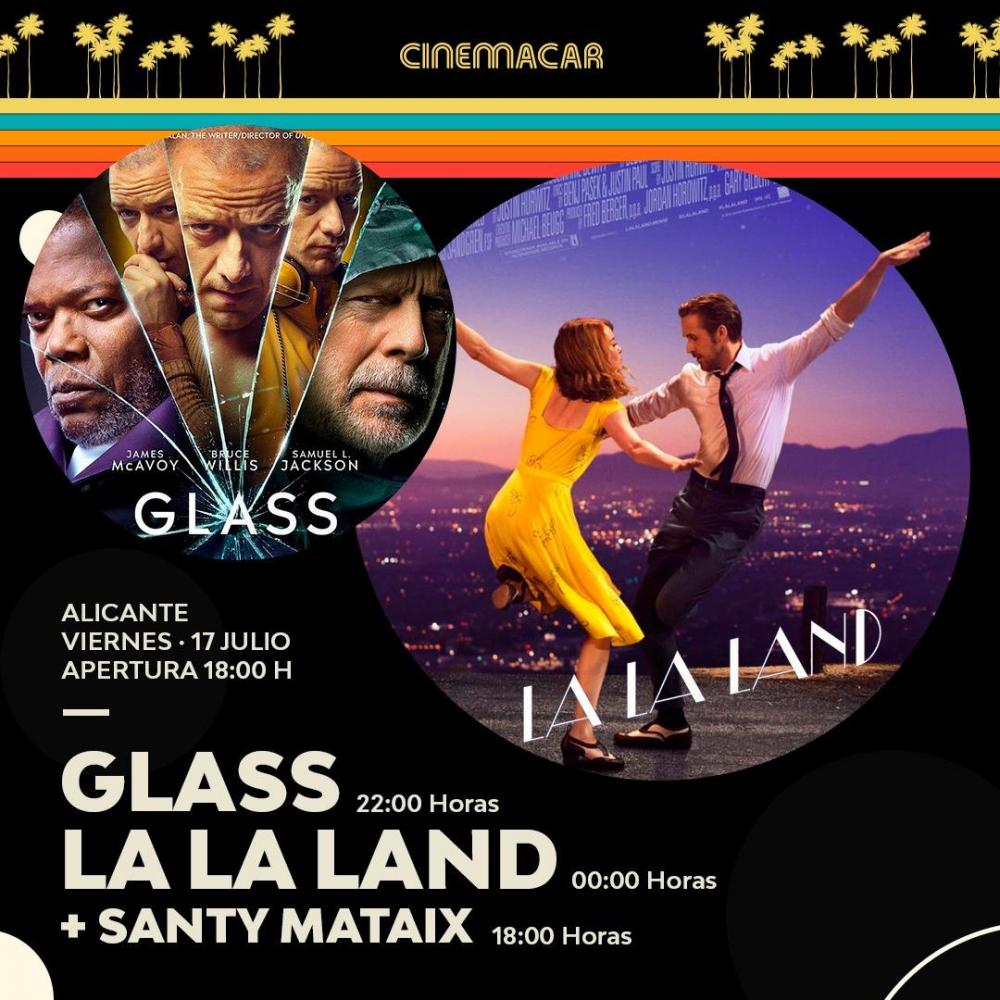 Santy Mataix + Glass (película) + La La Land (película) - Cinemacar Free