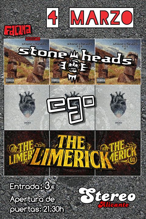 STONEHEADS, EGO y THE LIMERICK
