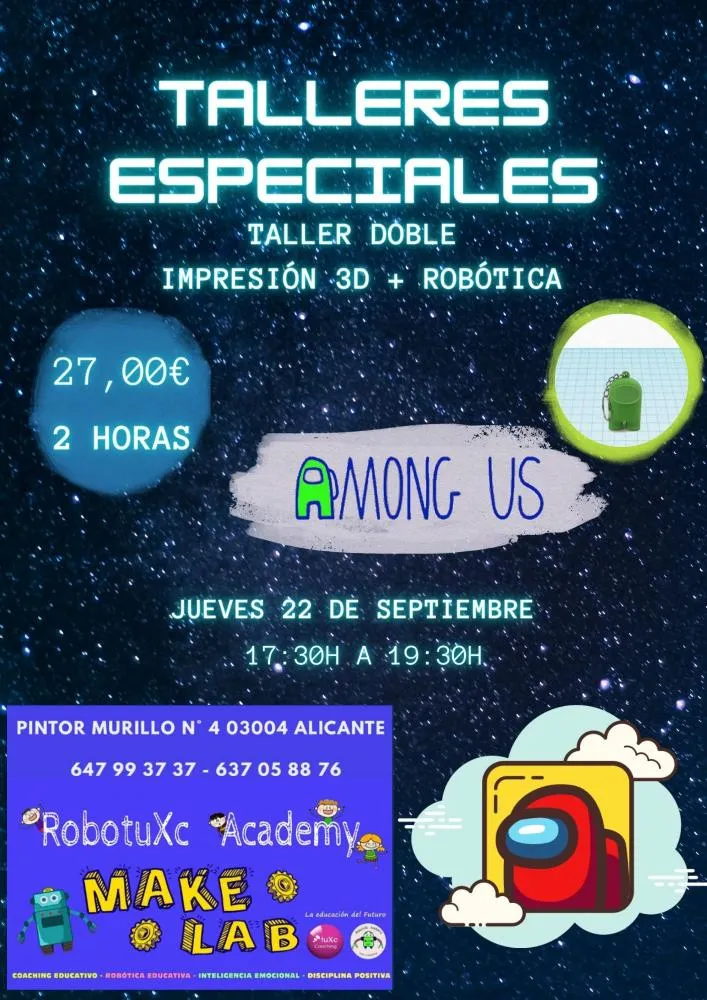 Taller among us "doble" diseño e impresión 3D y robótica