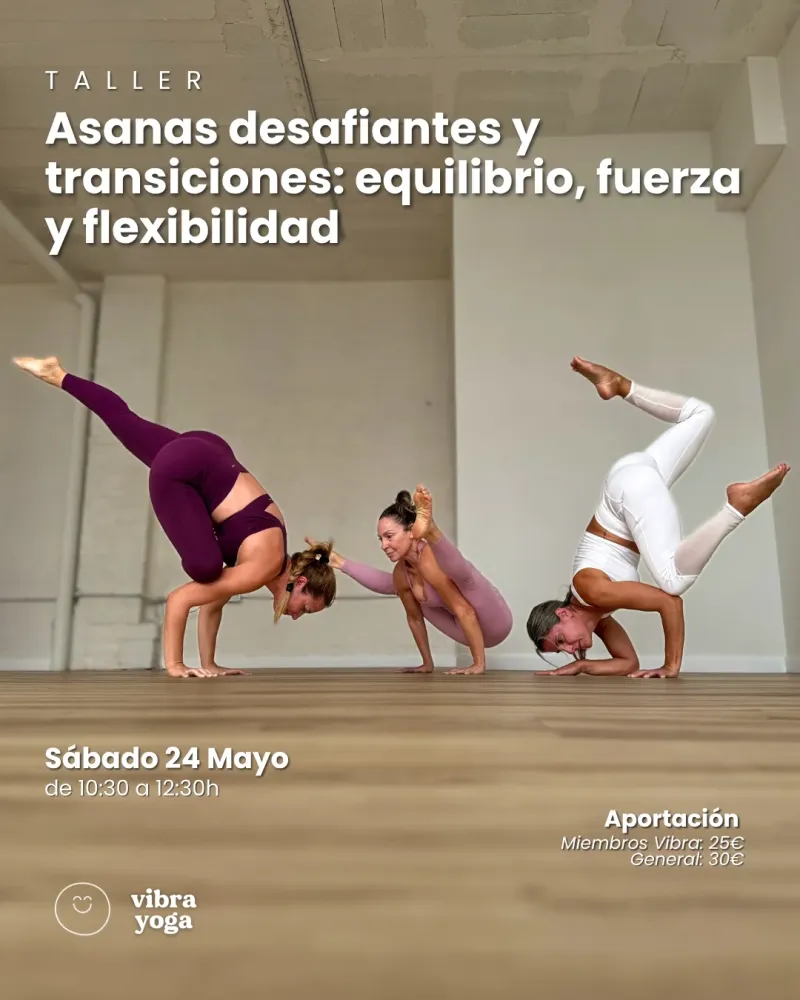 Taller Asanas desafiantes y transiciones: equilibrio, fuerza y flexibilidad