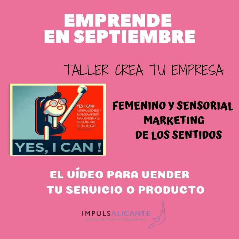 Taller crea tu empresa y Femenino y sensorial: el marketing de los sentidos, mucho más que colores
