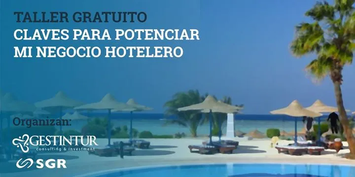 Taller Gratuito Claves para Potenciar mi Negocio Hotelero