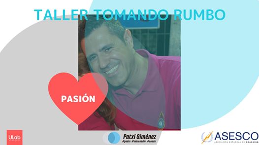 Taller Tomando Rumbo Alicante. ¿Cuál es tú pasión?
