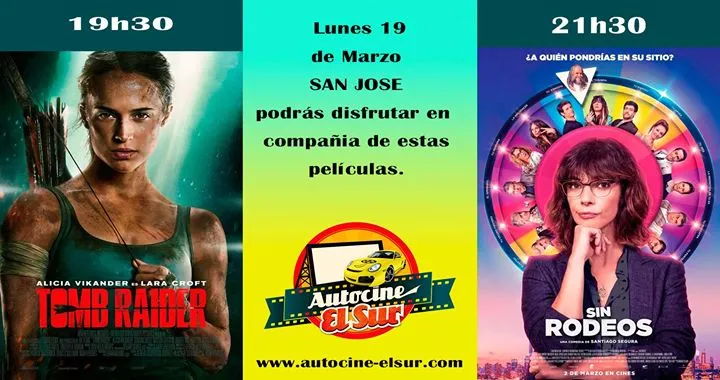 Tomb Raider y Sin Rodeos Lunes 19 Marzo San José Autocine El Sur