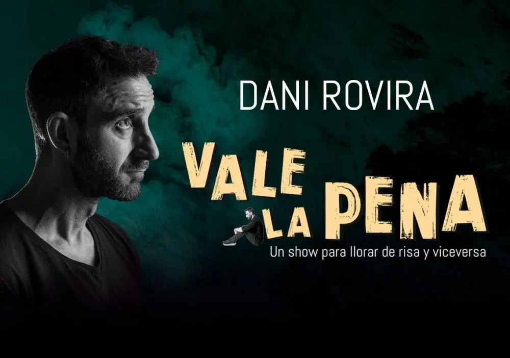 Vale la Pena. Dani Rovira