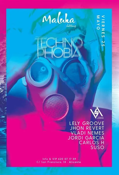 Viernes 25 de mayo Technophobia en Maluka Clubbing Alicante