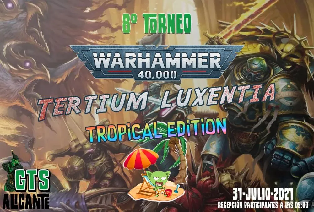 VIII Torneo Warhammer 40k - Tertium Luxentia - Tropical edition