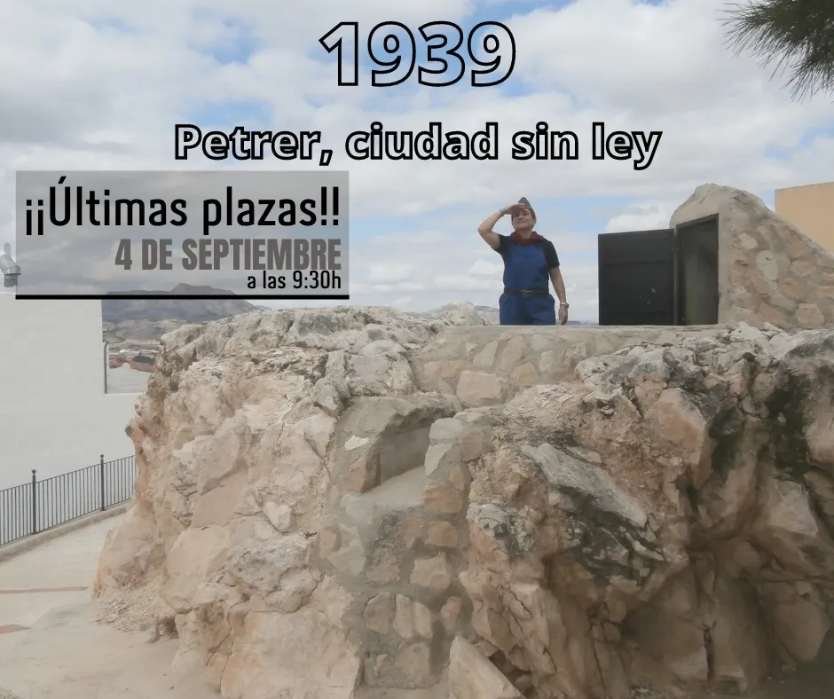 Visitas Guiadas - " 1939 Petrer Ciudad Sin Ley"