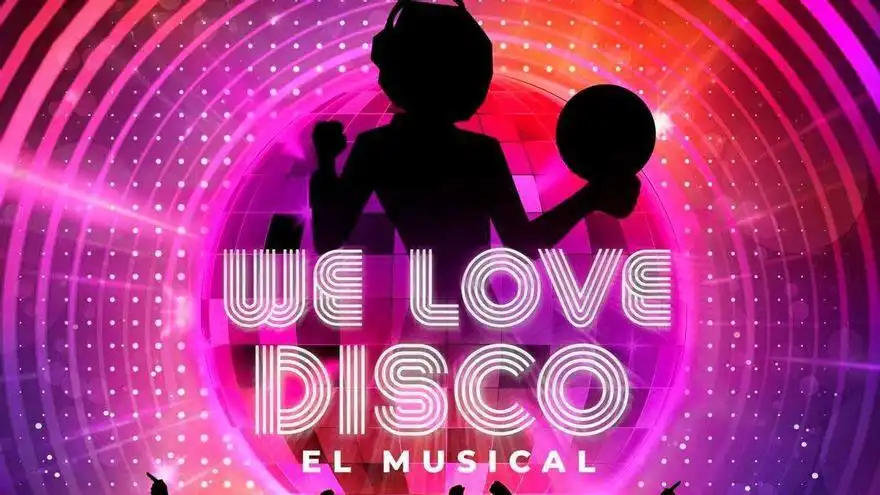 We Love Disco - El Musical