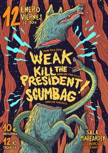 Weak + Kill The President + Scumbag