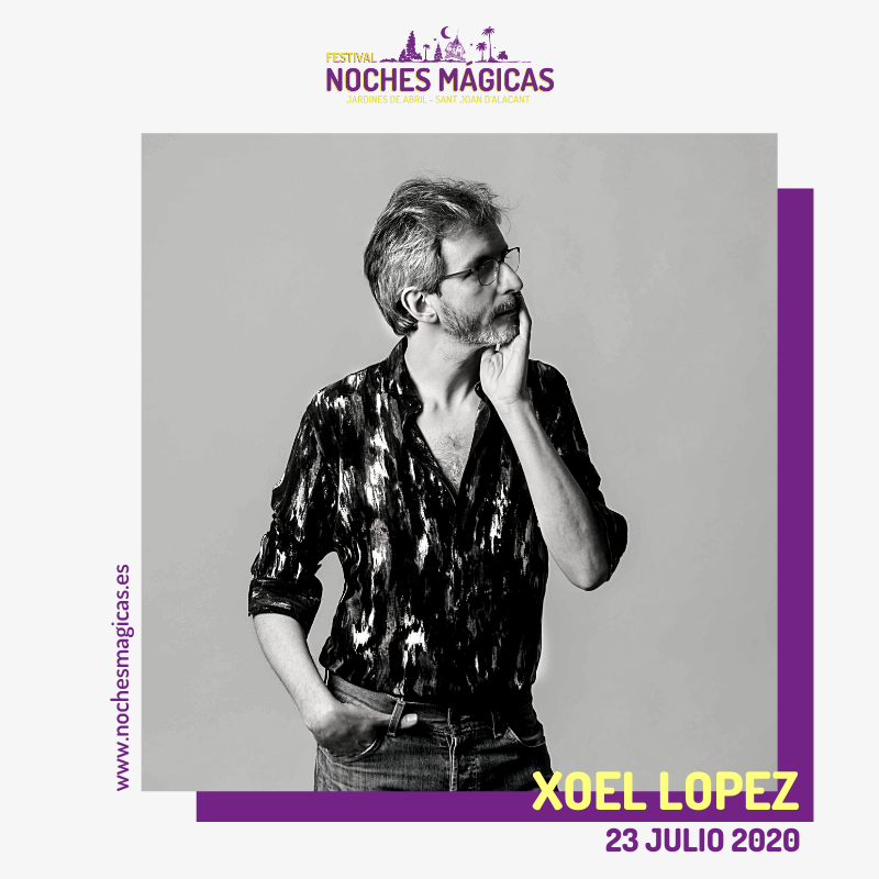Xoel Lopez - Noches Magicas Alicante