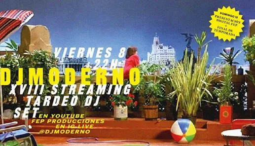 XVIII Streaming Tardeo Dj Set con Dj Moderno