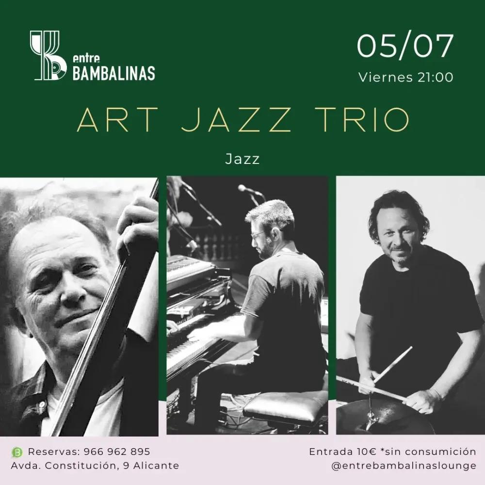 Art Jazz Trío / Jazz » Entre Bambalinas - Alicante | Desde el 05-07-2024