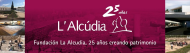 ''La Fundación La Alcudia. 25 años creando patrimonio''